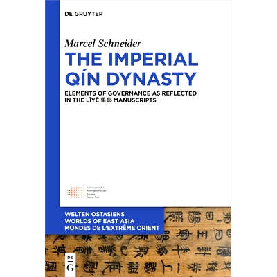 预订 The Imperial Qín Dynasty: Elements of Governance as Reflected in the Liye ?? Manuscripts 《帝国的秦*朝 李冶手稿》