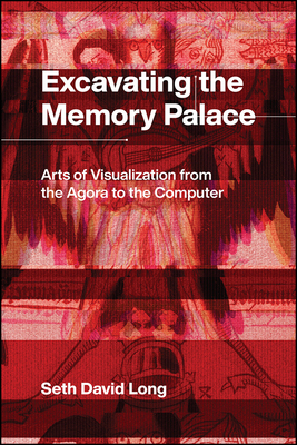 【预订】Excavating the Memory Palace: Arts of Visualization from the Agora to the Computer