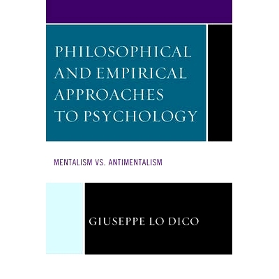 预订 Philosophical and Empirical Approaches to Psychology: Mentalism vs. Antimentalism 心理学的哲学与经验方法：唯心主义