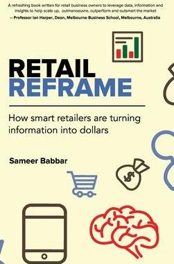 [预订]Retail Reframe: How smart retailers are turning information into dollars 9780987640819