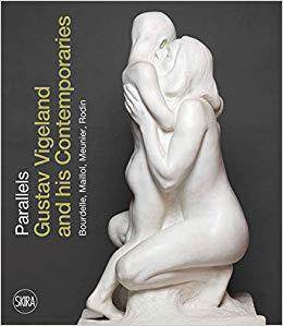 【预售】Sculptural Parallels: Gustav Vigeland and his Contemporaries Rodin, Meunier, Bourdelle, Maillol