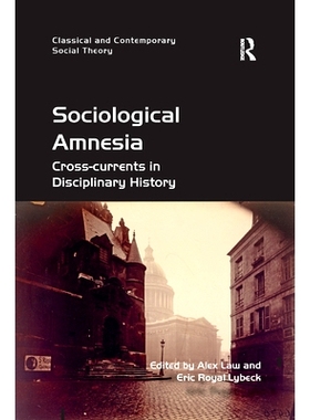 预订 Sociological Amnesia: Cross-Currents in Disciplinary History: 9780367879785