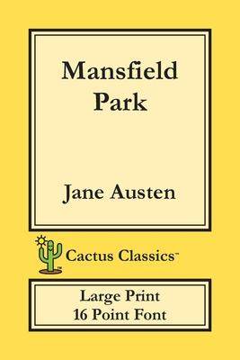 [预订]Mansfield Park (Cactus Classics Large Print): 16 Point Font; Large Text; Large Type 9781773600093