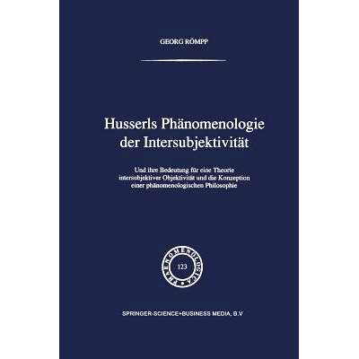 预订 Husserls Phänomenologie Der Intersubjektivität: Und ihre Bedeutung für eine Theorie intersubjektiver Objektivit