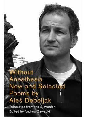 预订 Without Anesthesia: New & Selected Poems 没有麻醉：新诗和诗集: 9780892553655