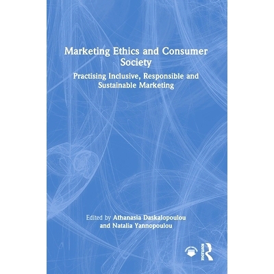 预订 Marketing Ethics and Consumer Society: Practising Inclusive, Responsible and Sustainable Marketing: 9781032994918