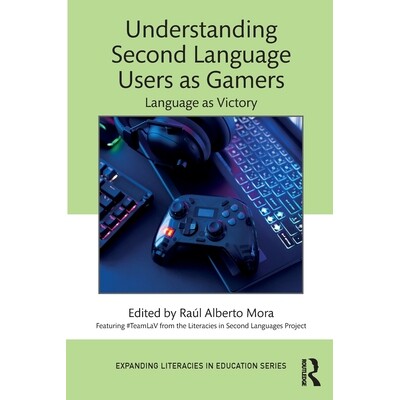 预订 Understanding Second Language Users as Gamers: Language as Victory: 9781032434131