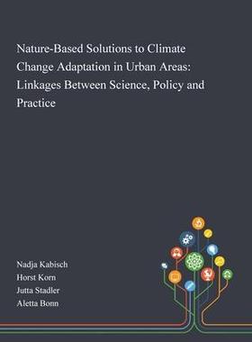 [预订]Nature-Based Solutions to Climate Change Adaptation in Urban Areas: Linkages Between Science, Policy 9781013268601
