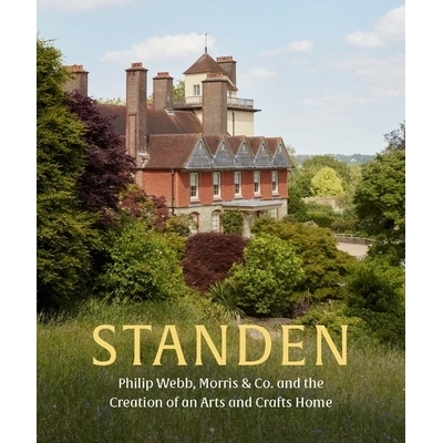 预订 Standen: Philip Webb, Morris & Co. and the Creation of an Arts and Crafts Home 斯坦登：菲利普·韦伯、莫里斯公司和工