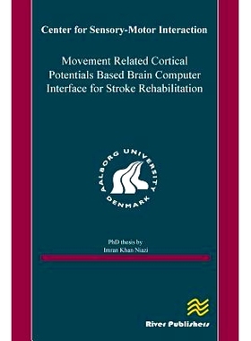 预订 Movement Related Cortical Potentials Based Brain Computer Interface for Stroke Rehabilitation: 9788792982452