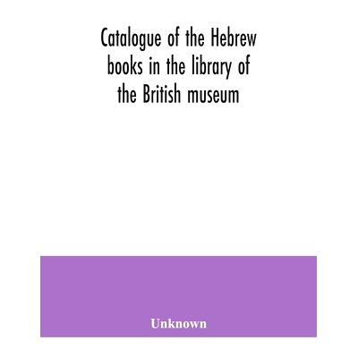 预订 Catalogue of the Hebrew books in the library of the British museum: 9789354041112