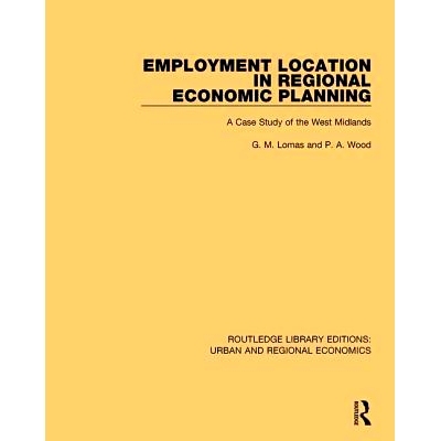 预订 Employment Location in Regional Economic Planning: A Case Study of the West Midlands 区域经济规划中的*业地位：西部