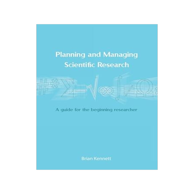 [预订]Planning and Managing Scientific Research: A guide for the beginning researcher 9781925021585