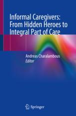 【预订】Informal Caregivers: From Hidden Heroes to Integral Part of Care 9783031167447