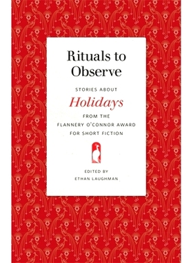 预订 Rituals to Observe: Stories about Holidays from the Flannery O’Connor Award for Short Fiction 遵守的仪式: 97808203