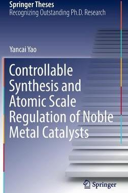 [预订]Controllable Synthesis and Atomic Scale Regulation of Noble Metal Catalysts 9789811902048