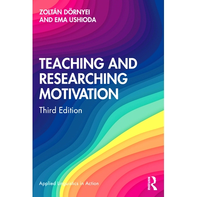 预订 Teaching and Researching Motivation: New Directions for Language Learning 教学动机：语言学习的新方向: 9781138543461