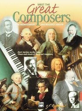 【预订】Meet the Great Composers, Bk 1: Short Sessions on the Lives, Times and Music of the Great Composers