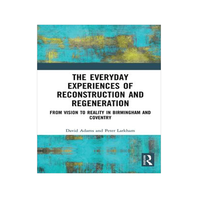 [预订]The Everyday Experiences of Reconstruction and Regeneration 9781032401584