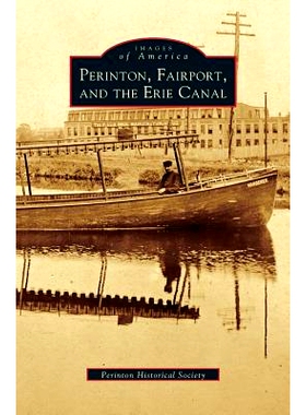 预订 Perinton, Fairport, and the Erie Canal: 9781531603427