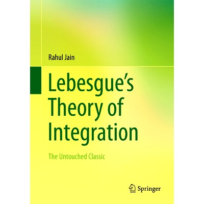 预订 Lebesgue’s Theory of Integration: The Untouched Classic 勒贝格整合理论：未经触碰的经典: 9789819611683