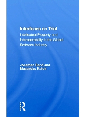 预订 Interfaces On Trial: Intellectual Property And Interoperability In The Global Software Industry 试用界面：全球软件