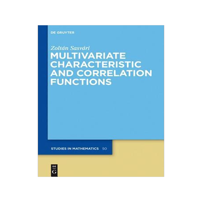 [预订]Multivariate Characteristic and Correlation Functions 9783110223989
