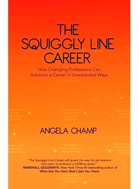 预订 The Squiggly Line Career: How Changing Professions Can Advance a Career in Unexpected Ways: 9780228840589