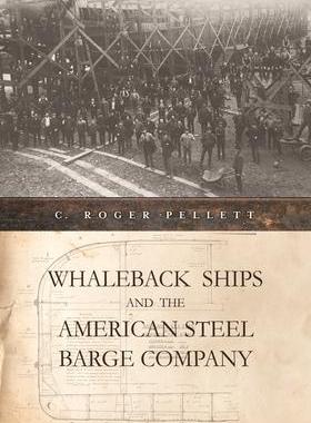 [预订]Whaleback Ships and the American Steel Barge Company 9780814344767