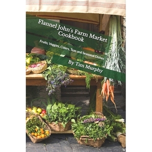 Farm 9798614733988 Dishes Ciders Flannel John’s Teas Cookbook Market Seasonal 预订 Fruits and Veggies