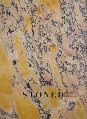预订 Stoned: Architects, Designers & Artists on the Rocks 石头的：岩石上的建筑师、设计师和艺术家: 9789401449991