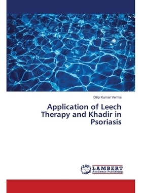 预订 Application of Leech Therapy and Khadir in Psoriasis: 9783659389054