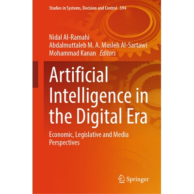 预订 Artificial Intelligence in the Digital Era Economic, Legislative and Media Perspectives 数字时代的人工智能：经济、