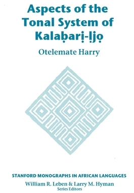 【预订】Aspects of the Tonal System of Kalabari-Ljo 9781575864822