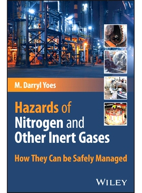 预订 Hazards of Nitrogen and Other Inert Gases: How They Can Be Safely Managed 氮气与其他惰性气体的危害：如何安全管理: 9