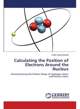 预订 Calculating the Position of Electrons Around the Nucleus: 9786203198256