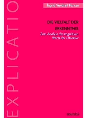 预订 Die Vielfalt der Erkenntnis: Eine Analyse des kognitiven Werts der Literatur 知识的多样性:文献的认知价值分析: 97839