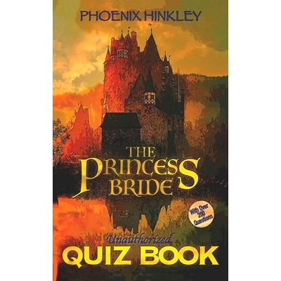 预订 The Princess Bride Unauthorized Quiz Book: 9781699548400