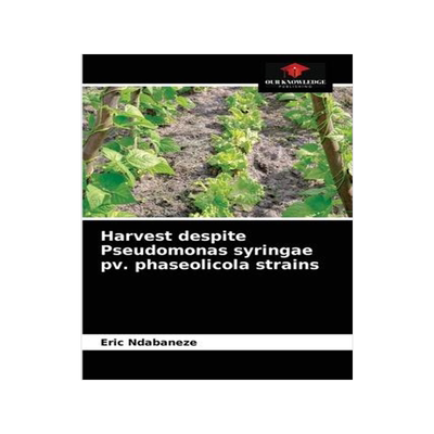 [预订]Harvest despite Pseudomonas syringae pv. phaseolicola strains 9786203179026