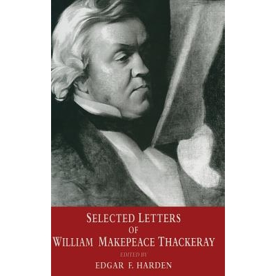 预订 Selected Letters of William Makepeace Thackeray: 9780333660737