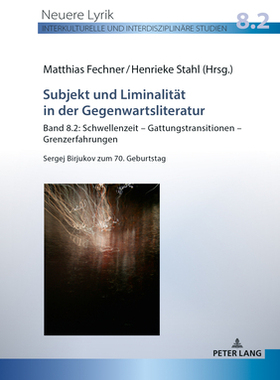 【预订】Subjekt und Liminalität in der Gegenwartsliteratur