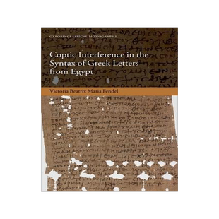 [预订]Coptic Interference in the Syntax of Greek Letters from Egypt 9780192869173