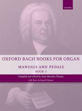 【预订】Oxford Bach Books for Organ: Manuals and Pedals, Book 3