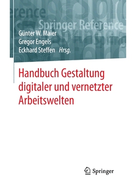 预订 Handbuch Gestaltung digitaler und vernetzter Arbeitswelten: 9783662528983