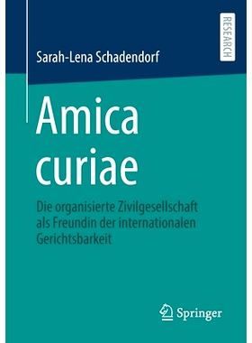 预订 Amica curiae: Die organisierte Zivilgesellschaft als Freundin der internationalen Gerichtsbarkeit: 9783658379544