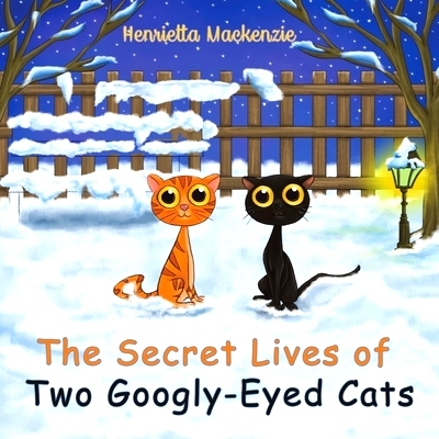 预订 The Secret Lives of Two Googly-Eyed Cats: 9781528974196