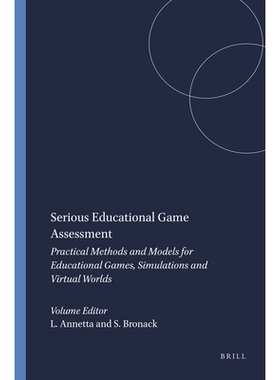 预订 Serious Educational Game Assessment: Practical Methods and Models for Educational Games, Simulations and Virtual Wo
