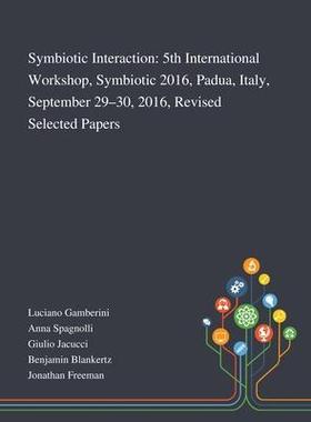 [预订]Symbiotic Interaction: 5th International Workshop, Symbiotic 2016, Padua, Italy, September 29-30, 20 9781013268236