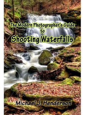 预订 The Modern Photographer’s Guide to Shooting Waterfalls: 9781496193629