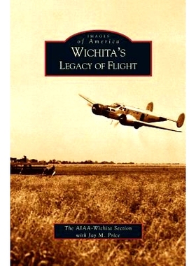 预订 Wichita’s Legacy of Flight: 9781531617752